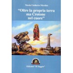 Oltre la propria terra ma Crotone nel cuore